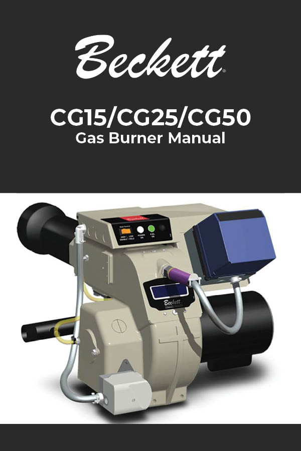 Burner Manual: CG15 Gas Burner | 560 to 1,500 MBH | AC Power, CG25 Gas Burner | 990 to 2,700 MBH | AC Power, and CG50 Gas Burner | 1,400 to 5,000 MBH | AC Power